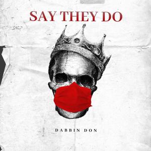 Say They Do (Explicit)
