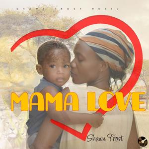 Mama Love