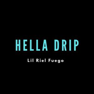 Hella Drip (Explicit)