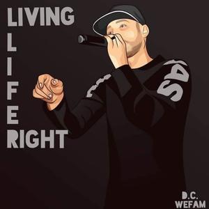 Living Life Right (Explicit)