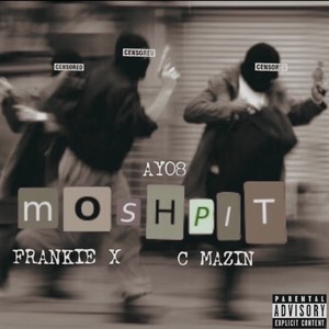 Moshpit/Stop it(feat. Frankie X & Cmazin) (Explicit)