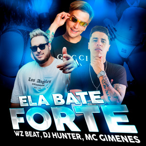 Ela Bate Forte (Explicit)