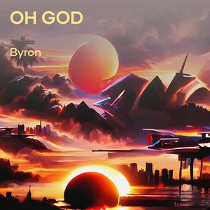 Oh God (Explicit)