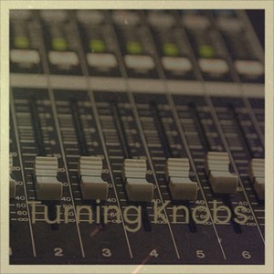 Turning Knobs