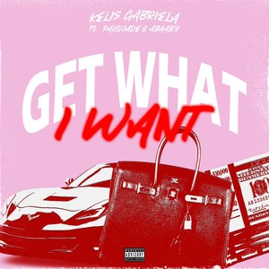 Get what i want (Explicit)
