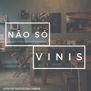 Não Só Vinis - Música Exclusiva Jazz e Bossa Nova para Loja de Discos em Lisboa