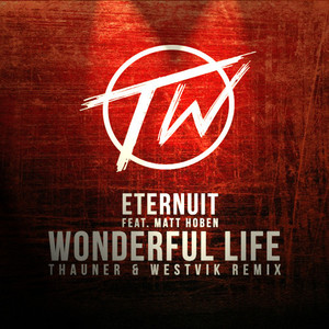 Wonderful Life (Thauner & Westvik Remix)