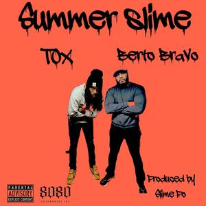 Summer Slime (feat. Berto Bravo) [Explicit]