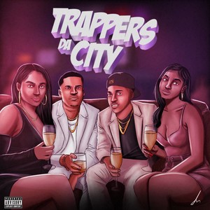 TRAPPERS DA CITY (Explicit)