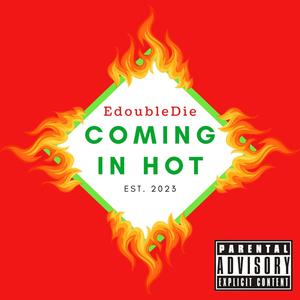 Coming in Hot (Explicit)