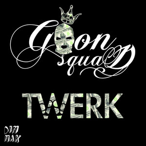 Twerk(feat. Trapzillas) (Explicit)