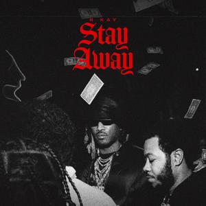 Stay Away (Explicit)