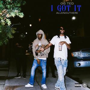 I GOT IT (feat. AllenOutHere) [Explicit]