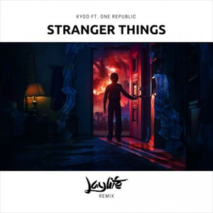 Stranger Things (Jaylife Remix)