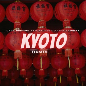 Kyoto (Remix|Explicit)
