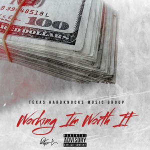 Working I'm Worth It (Explicit)