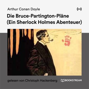 Die Bruce-Partington-Pläne (Ein Sherlock Holmes Abenteuer)