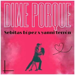 Dime Porqué