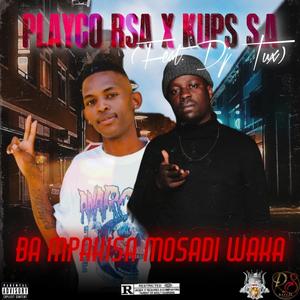 Ba Mpakisa Mosadi Waka (feat. Playco Rsa & Dj Tux)