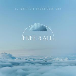 Free 4 All (feat. Short'base Sbu)