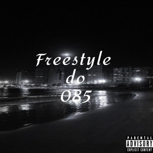 Freestyle do 085 (Explicit)