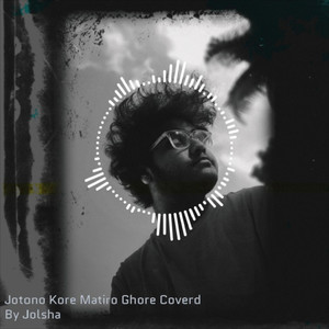 Joton Kore Matir Ghore