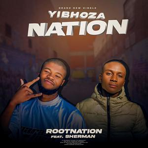 Yibhoza Nation (feat. Sherman Yibhoza)