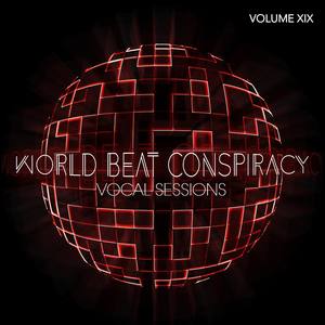 World Beat Conspiracy: Vocal Sessions, Vol. 19