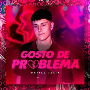 Gosto de Problema