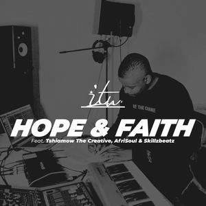 Hope & Faith (feat. Tshiamow The Creative, Afrisoul & Skillzbeatz)