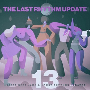 The Last Rhythm Update, Vol.13