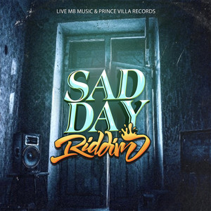 Sad Day Riddim