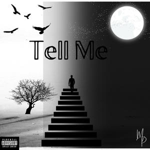 Tell Me (feat. Tyler Malik) [Explicit]