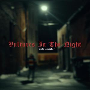 Vultures In The Night (Explicit)