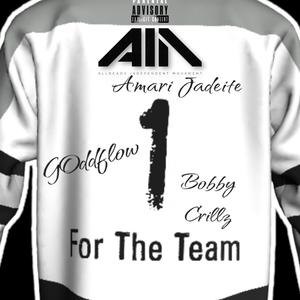 1 For The Team (feat. Amari Jadeite & Bobby Crillz) [Explicit]