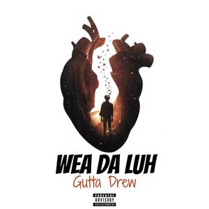 Wea Da Luh (Explicit)