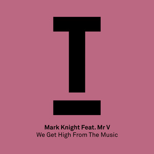 We Get High From The Music (Original Mix)