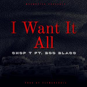 I Want It ALL (feat. Boo Blacc) (Explicit)