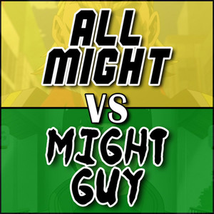 All Might Vs Might Guy (Explicit)