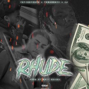 Rhude (feat. YvngnNate & $J) [Explicit]