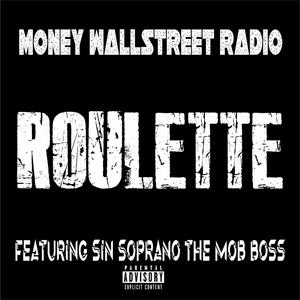 Roulette (feat. Sin Soprano The Mob Boss) (Explicit)