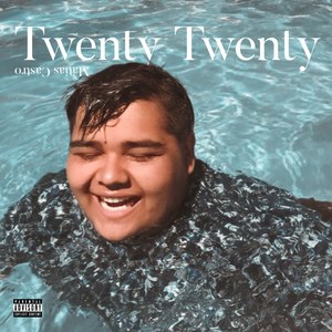 Twenty Twenty (Explicit)