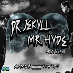 Dr Jekyll & Mr Hyde (feat. Twin Le Prophet) [Explicit]