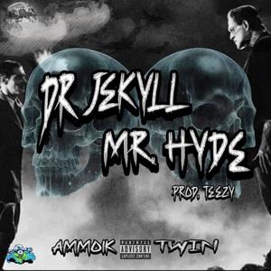Dr Jekyll & Mr Hyde (feat. Twin Le Prophet) (Explicit)