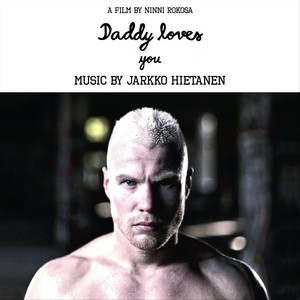 Daddy Loves You (Original Score) [Explicit]