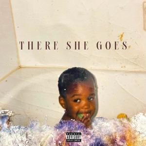 There She Goes (Explicit)