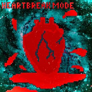 HEARTBREAK MODE (feat. MsManic) [Explicit]