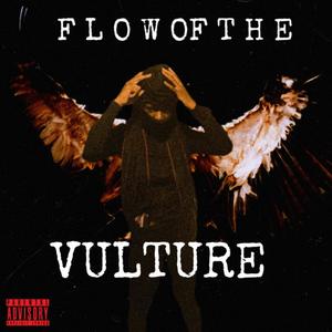 Flow Of The Vulture (Explicit)