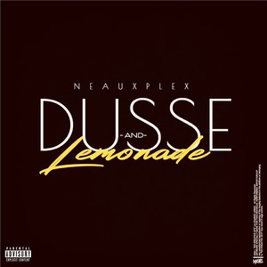 Dusse and Lemonade (Explicit)