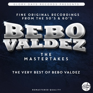 The Bebo Valdez Mastertakes